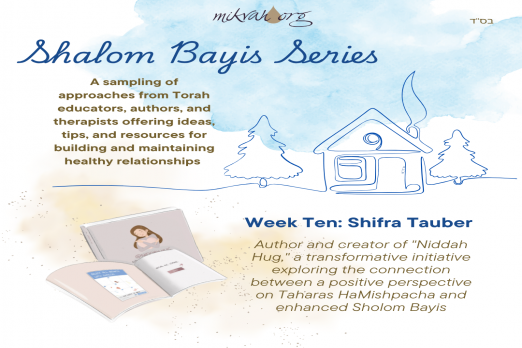Week 10  Sholom Bayis Series Shifra Tauber